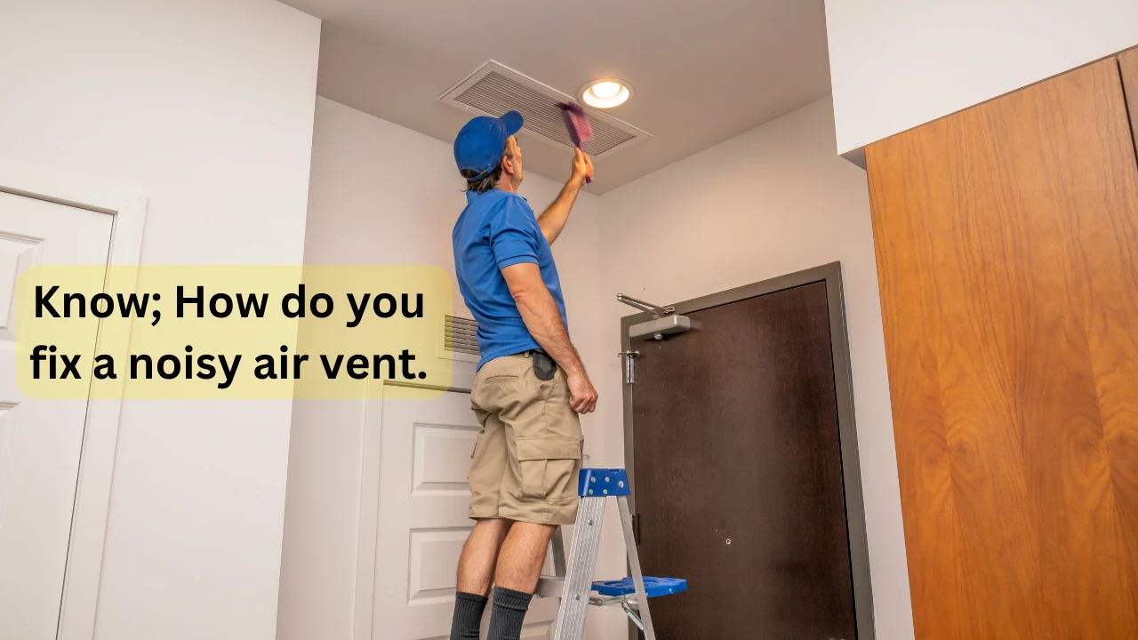 How do you fix a noisy air vent