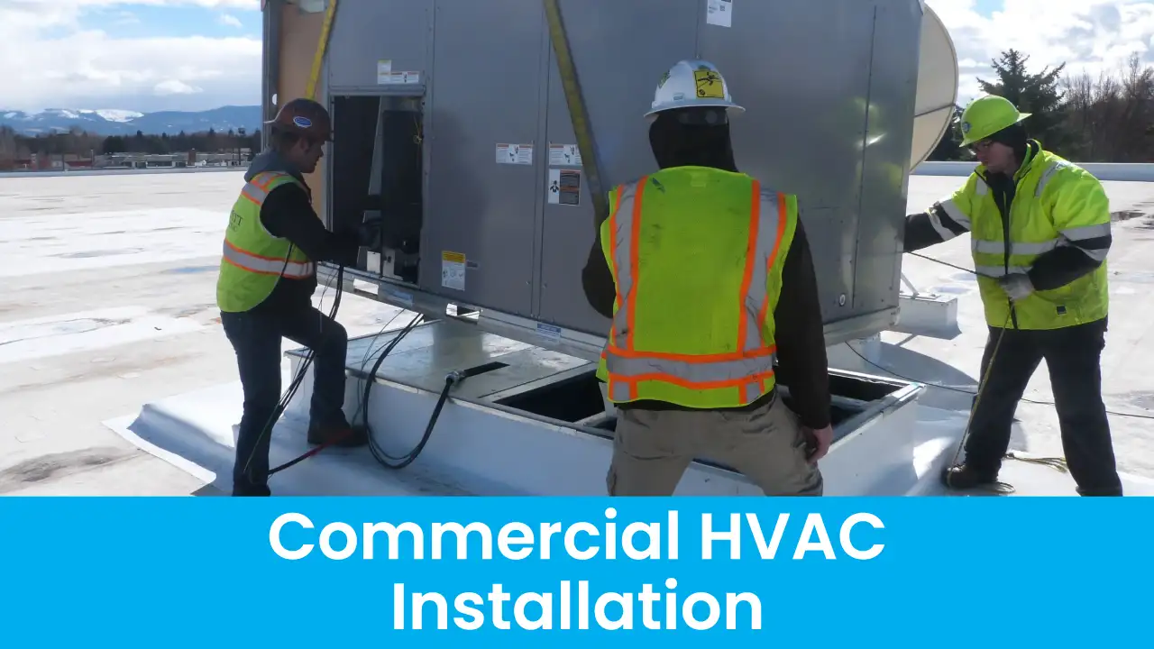 Commercial HVAC Installation: Things You Should Know