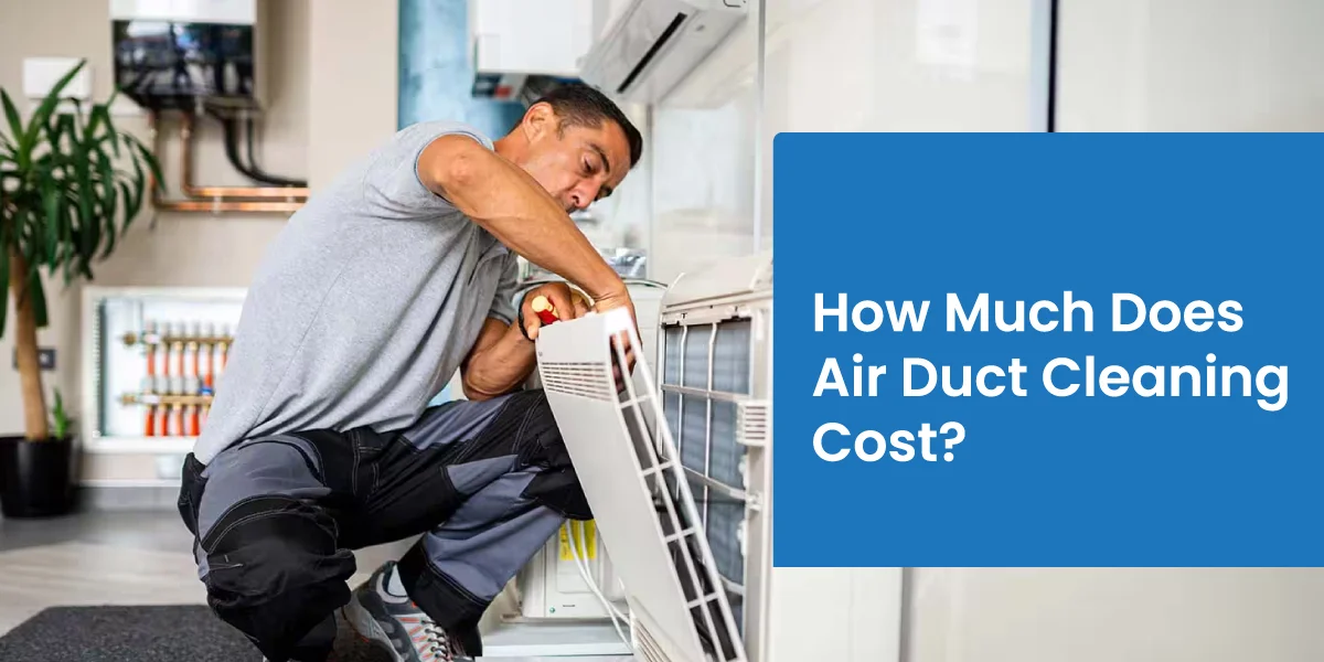 How Much Does Air Duct Cleaning Cost