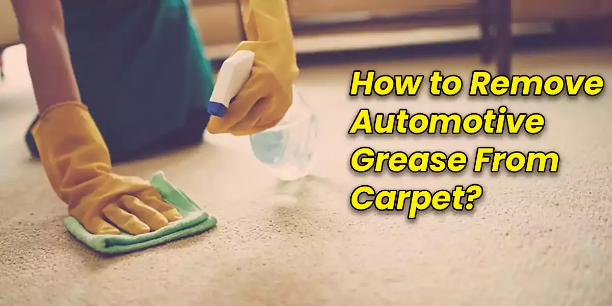How to Remove Automotive Grease From Carpet?