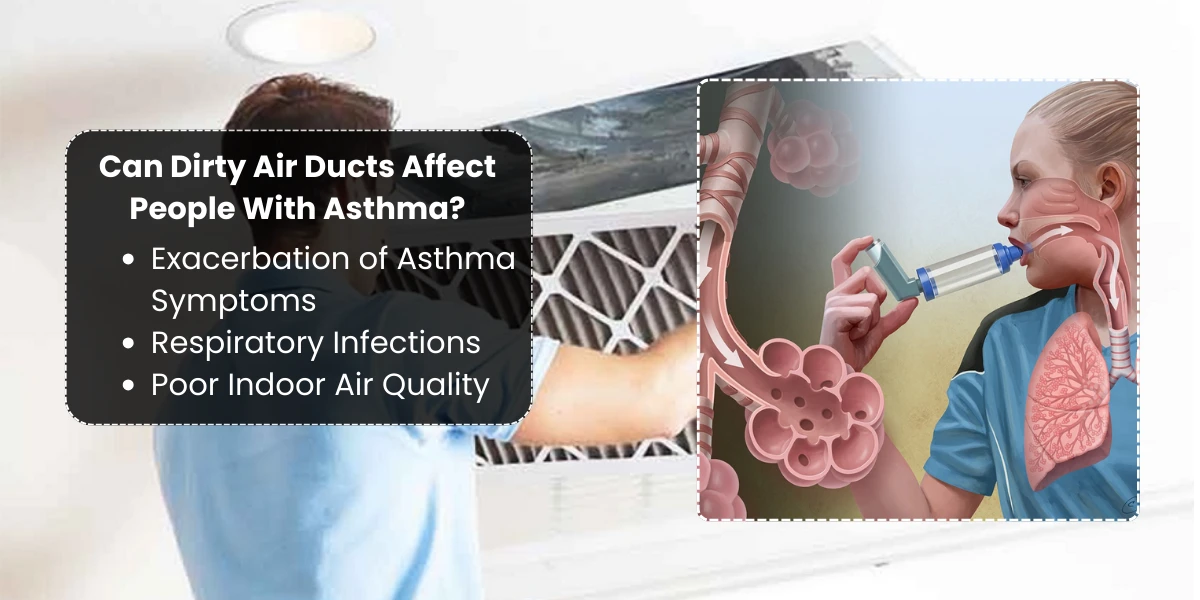 Can dirty air ducts affect people with asthma?