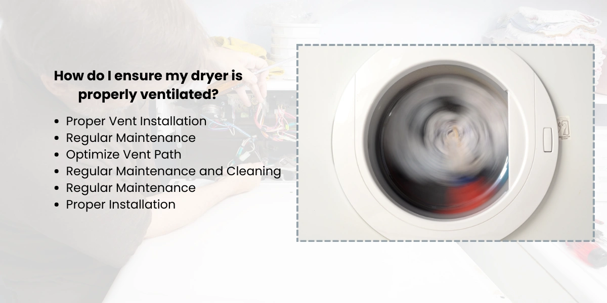 How do I ensure my dryer is properly ventilated?