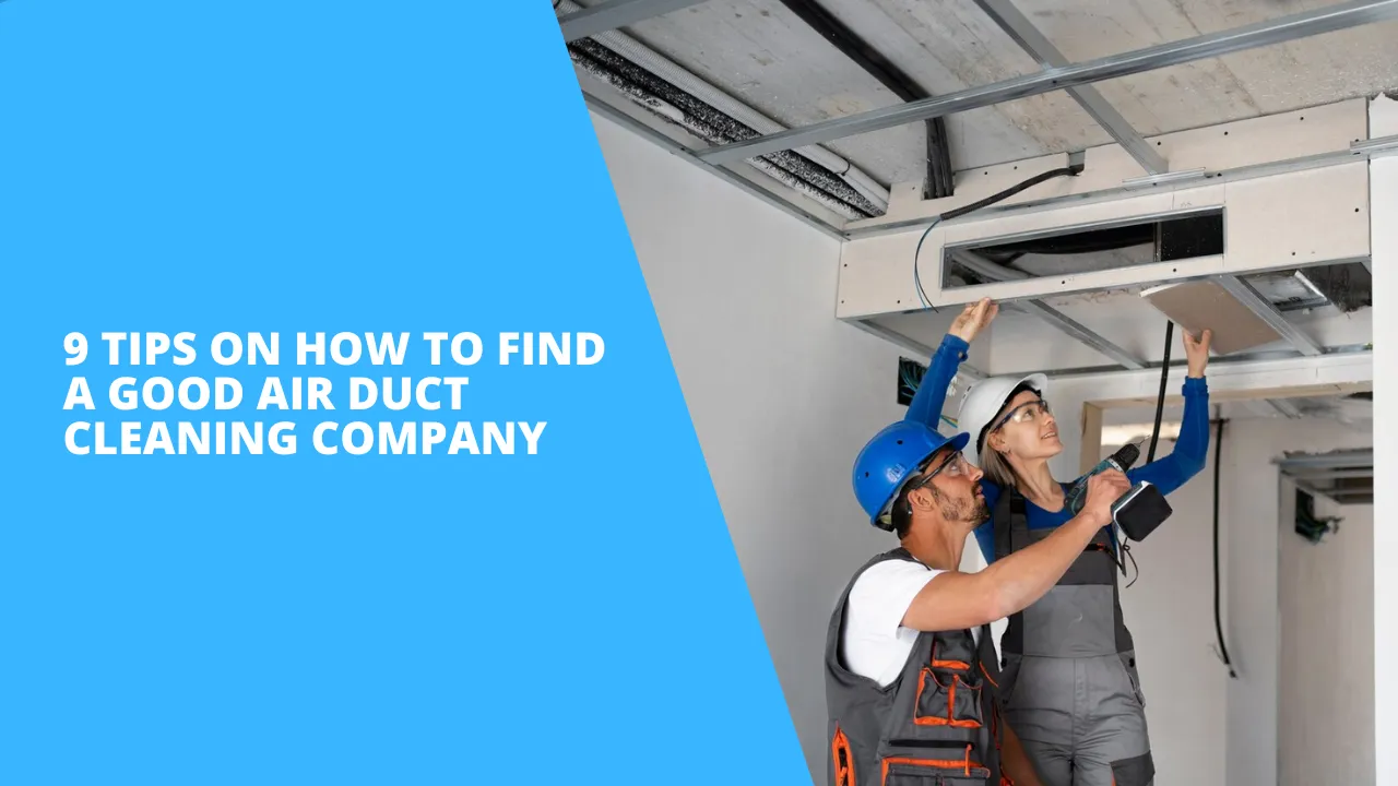 How to Find a Good Air Duct Cleaning Company