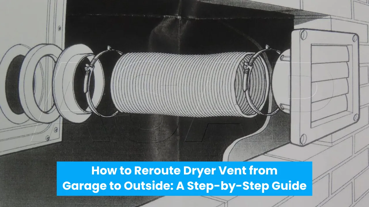 How to Reroute Dryer Vent from Garage to Outside