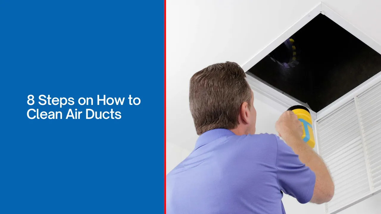 How to Clean Air Ducts