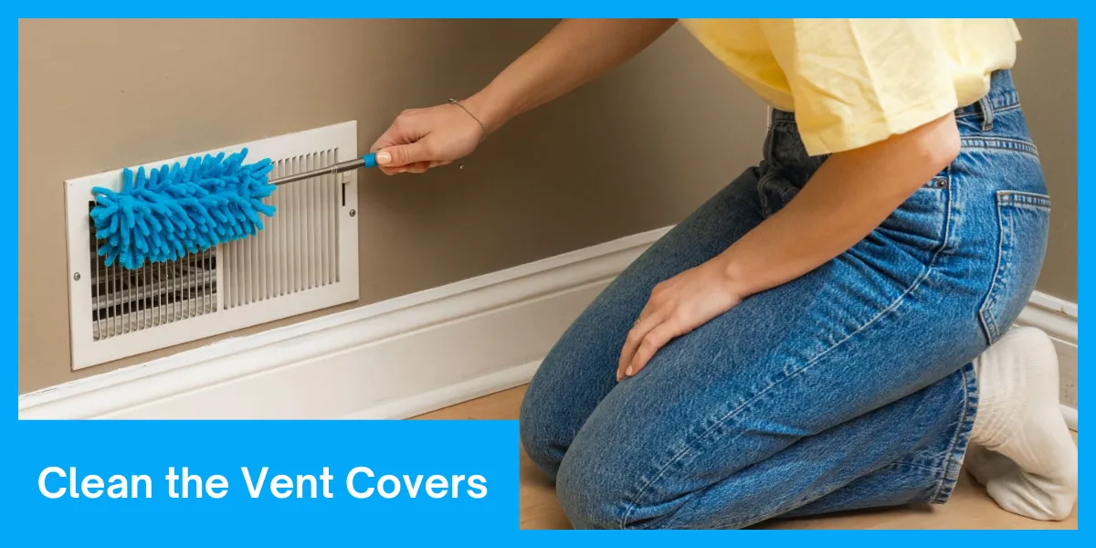 Clean the Vent Covers