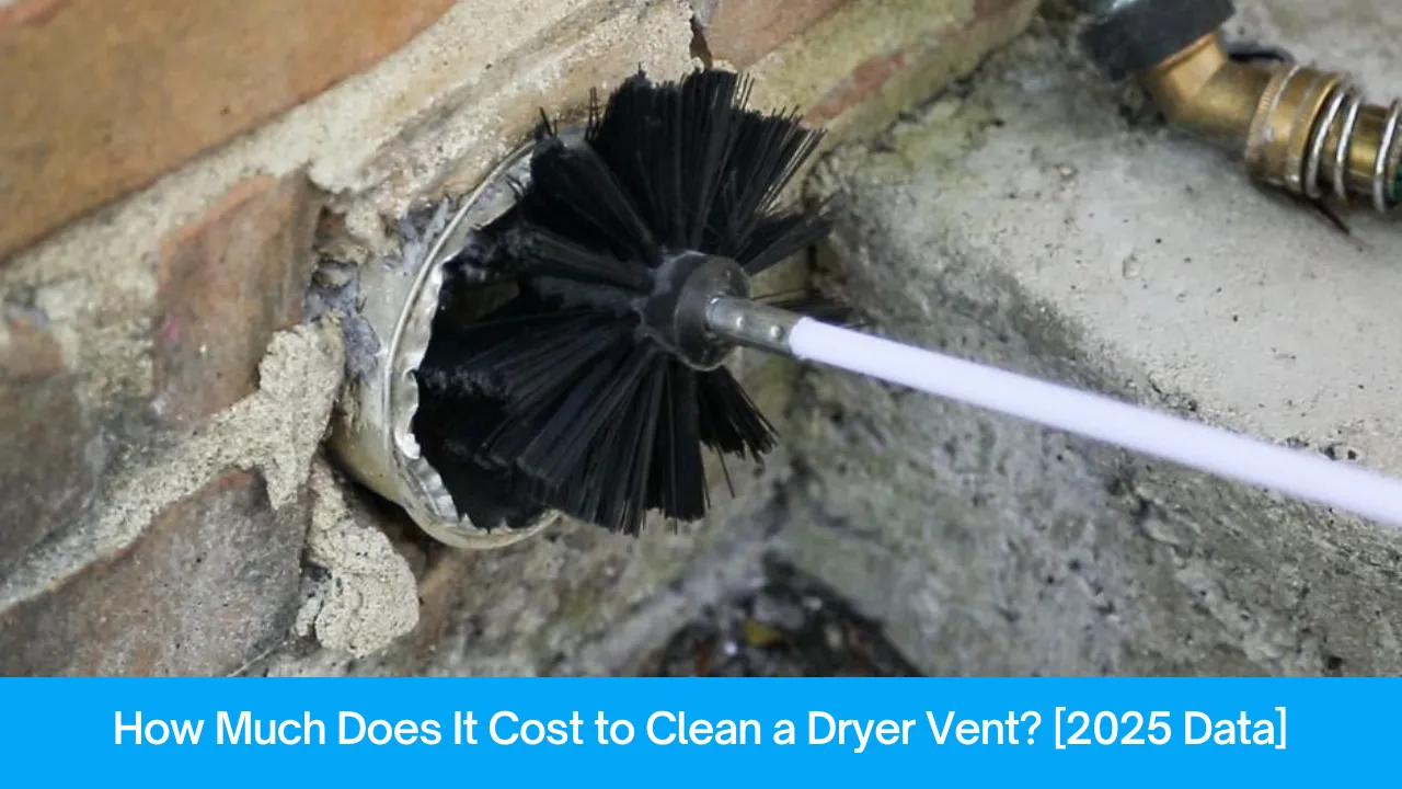 How Much Does It Cost to Clean a Dryer Vent